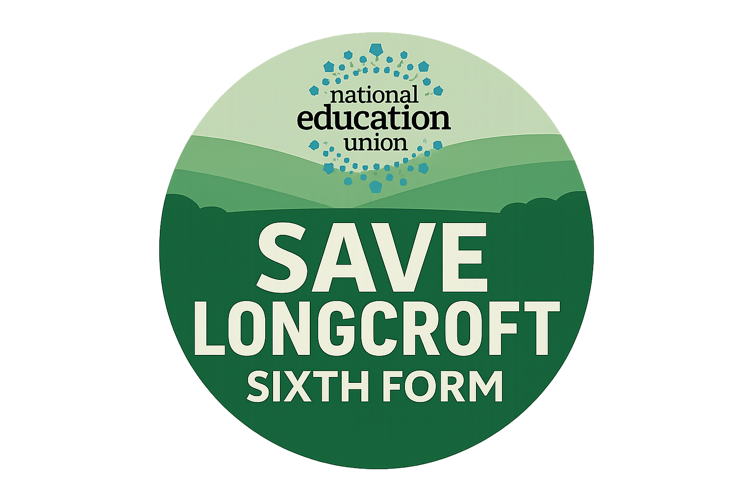 Save Longcroft Sixth Form — National Education Union campaign badge